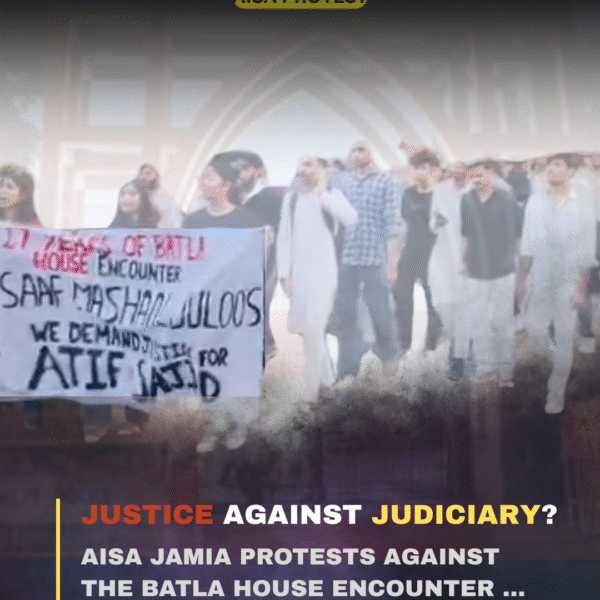 Anarchy Under The AISA Student Protest: The Batla House Narrative