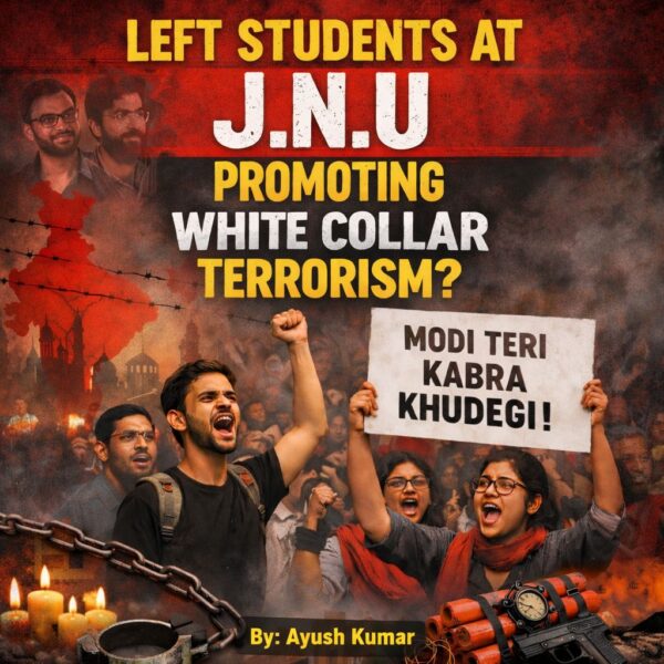 Left Students at J.N.U promoting white collar terrorism?