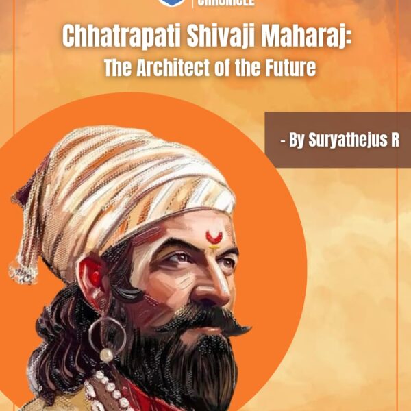 Chhatrapati Shivaji Maharaj: The Architect of the Future